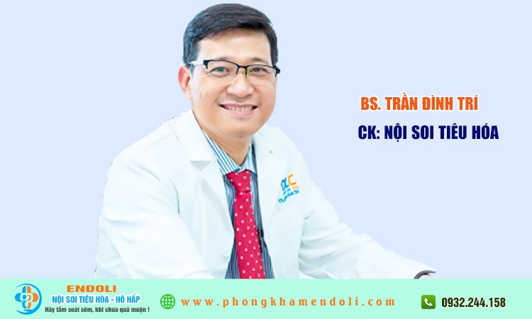 Bác sĩ Trần Đình Trí Nội Soi Chợ Rẫy
