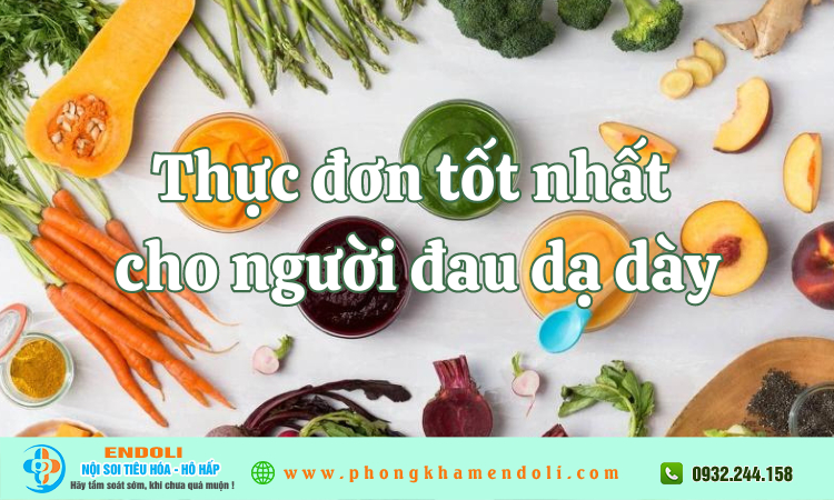 Thực đơn tốt nhất cho người đau dạ dày