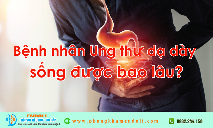 Ung thư dạ dày sống được bao lâu?